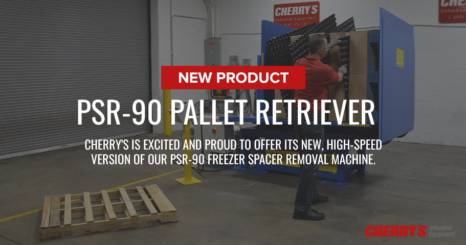New High Speed PSR-90 Pallet Retriever Freezer Spacer Remover