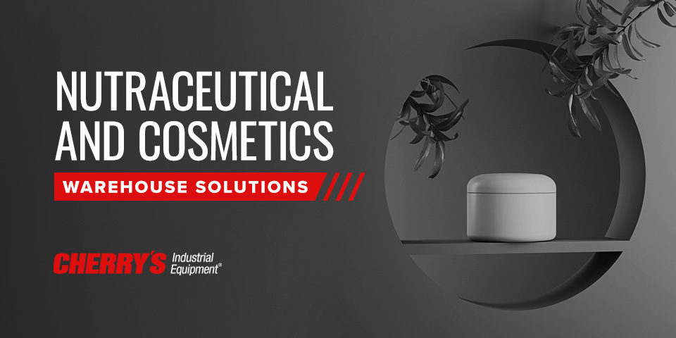 Nutraceutical and Cosmetics Warehouse Solutions